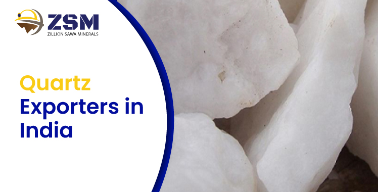 Quartz Exporters in India: Why Global Industries Choose Zillion Sawa Minerals for High-Quality Quartz Supply